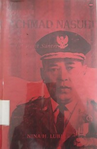 Biografi R. Achmad Nasuhi (Perjuangan dan Gugatan Seorang Prajurit Santri)