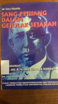 Sang Pejuang dalam Gejolak Sejarah