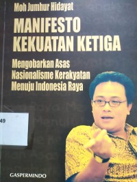 Manifesto Kekuatan Ketiga: mengorbankan asa nasionalisme kerakyatan menuju Indonesia raya