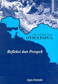 Satu Setengah Tahun Otsus Papua: refleksi dan prospek