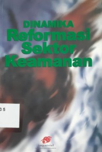 Dinamika Reformasi Sektor Keamanan