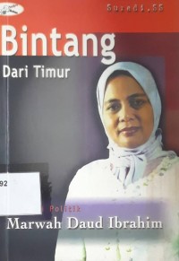 Bintang Dari Timur, Biografi Politik Marwah Daud Ibrahim