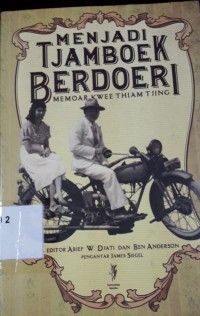 Menjadi Tjamboek Berdoeri, Memoar Kwee Thiam Tjing