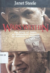 WARS WITHIN be Story Of TEMPO an independent Magazine in Soeharto s Indonesia