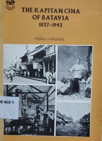 The kapitan Cina of Batavia, 1837-1942: a history of Chinese establishment in colonial society