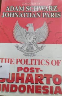 The Politics of Post Suharto Indonesia