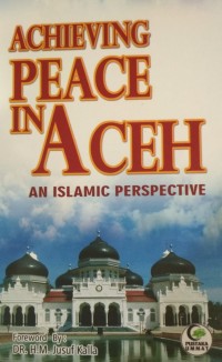 Achieving Peace in Aceh: an Islamic Perspective