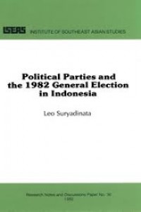 Political Parties and the 1982 General Election in Indonesia