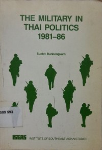 The Military in Thai Politics 1981-86