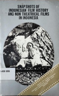 Snapshots of Indonesia Film History and Non - Theatrical Films in Indonesia