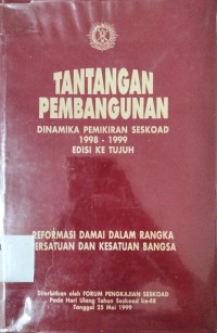 Tantangan Pembangunan Dinamika Pemikiran Seskoad 1998 - 1999 Edisi ke Tujuh