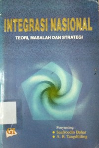 Integrasi Nasional: teori, Masalah dan Strategi