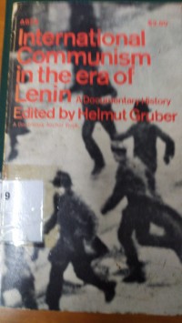 International Communism in the Era of Lenin