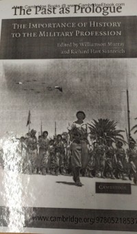 The past as prologue . The inportance of history to the military profesion