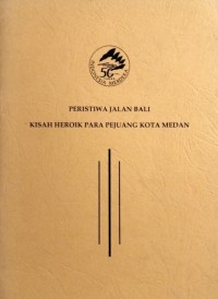 Peristiwa Jalan Bali: Kisah Heroik Para Pejuang Kota Medan