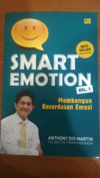 Image of Smart emotion, Vol 1: membangun kecerdasan emosi