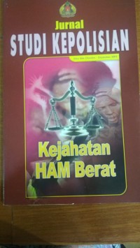 Jurnal Studi Kepolisian Edisi 066 Oktober-Desember 2005: Kejahatan HAM Berat