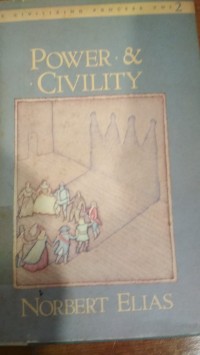 Power & Civility: the civilizing process: volume II