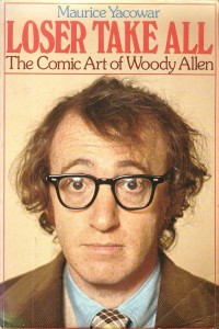 Loser Take All - The Comic Art Of Woody Allen