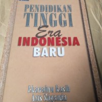 Pendidikan Tinggi Era Indonesia Baru; Sebuah Konsep Upaya Praktis