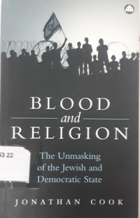 Blood and Religion (The Unmasking of The Jewish and Democratic State)