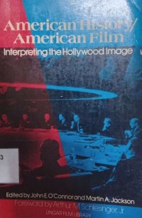 American History/ American Film : Interprenting the Hollywood Image