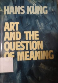 Art and The Question of Meaning