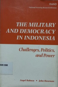 The Military and Democracy in Indonesia: Changges, Politics, and Power