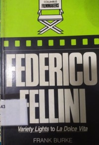 Federico Fellini: Variety Lights to La Dolce Vita