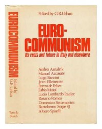 Euro-Communism: Its roots and Future in Italy and Elsewhere