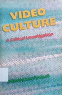 Video Culture Critical Investigation