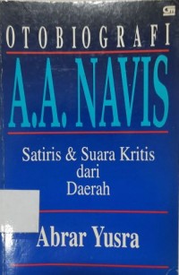 Otobiografi A.A. Navis Satiris & Suara Kritis dari Daerah