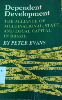 Dependent Development: The alliance of Multinational, State, and Local Capital in Brazil