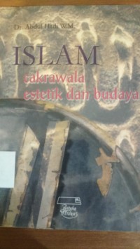 Islam Cakrawala Estetik dan Budaya