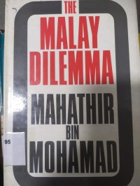 The Malay Dilemma Mahathir Bin Mohamad