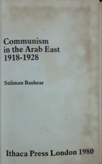 Communism in the Arab East 1918 - 1928