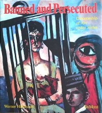 Banned and persecuted : dictatorship of art under Hitler