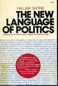 The New Language of Politics: an anecdotal dictionary of catchwords, slogans, and political usage