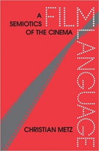 Film Language: A Semiotics Of The Cinema