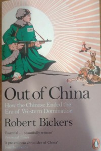 Out of China : how the Chinese ended the era of Western domination