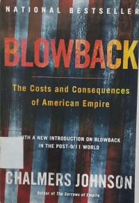Blowback : the costs and consequences of American empire