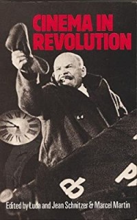 Cinema In Revolution : The Heroic Era Of The Soviet Film