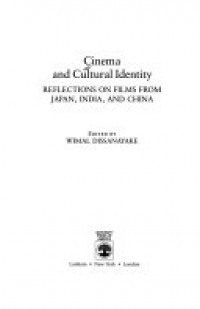 Cinema and Cultural Identity: Reflections on Films from Japan, India and Cina
