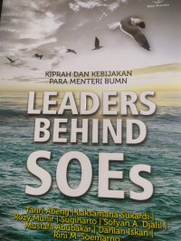 Leaders Behind Soes: kiprah dan kebijakan para menteri BUMN