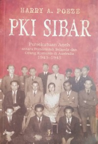 PKI Sibar Persekutuan Aneh antara Pemerintah Belanda dan Orang Komunis di Australia 1943-1945