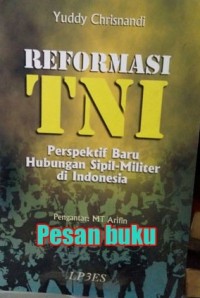 Reformasi TNI: Perspektif Baru Hubungan Sipil - Militer di Indonesia