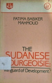 The Sudanese Bourgeoisie. Vanguard of Development
