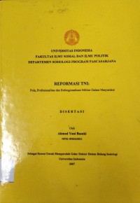 DISERTASI: Reformasi TNI: Pola Profesionalitas dan Refungsionalisasi Militer dalam Masyarakat