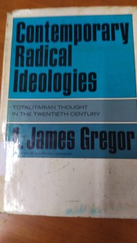 Contemporary Radical Ideologies: Totalitarian Thought in the Twentieth Century
