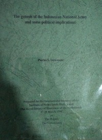 The Genesis of the Indonesia National Army and Some Political Implications